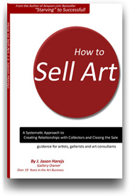 How to Sell Art | A New Book by Xanadu Gallery Owner J. Jason Horejs ...